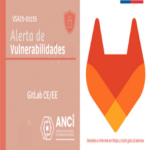 Vulnerabilidades en GitLab Community y Enterprise Edition