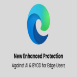 Microsoft presenta nuevas funciones de seguridad mejorada contra IA y dispositivos personales para usuarios empresariales de Edge.