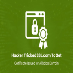 Un ciberdelincuente engañó a SSL.com para obtener un certificado de dominio de Alibaba Cloud.