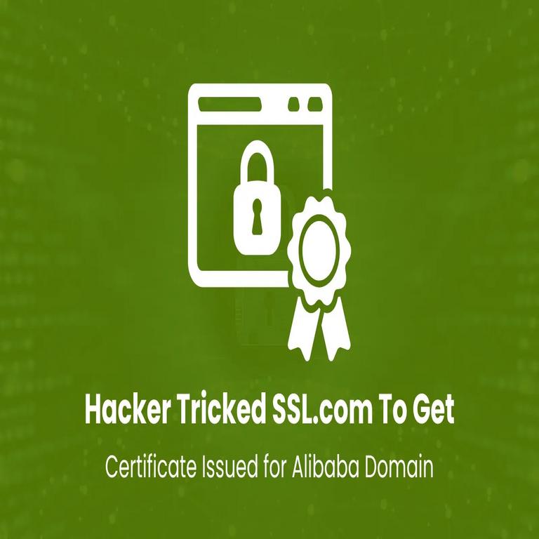 Un ciberdelincuente engañó a SSL.com para obtener un certificado de dominio de Alibaba Cloud.