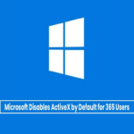 Microsoft desactiva ActiveX de forma predeterminada en 365 para evitar la ejecución de malware por hackers.
