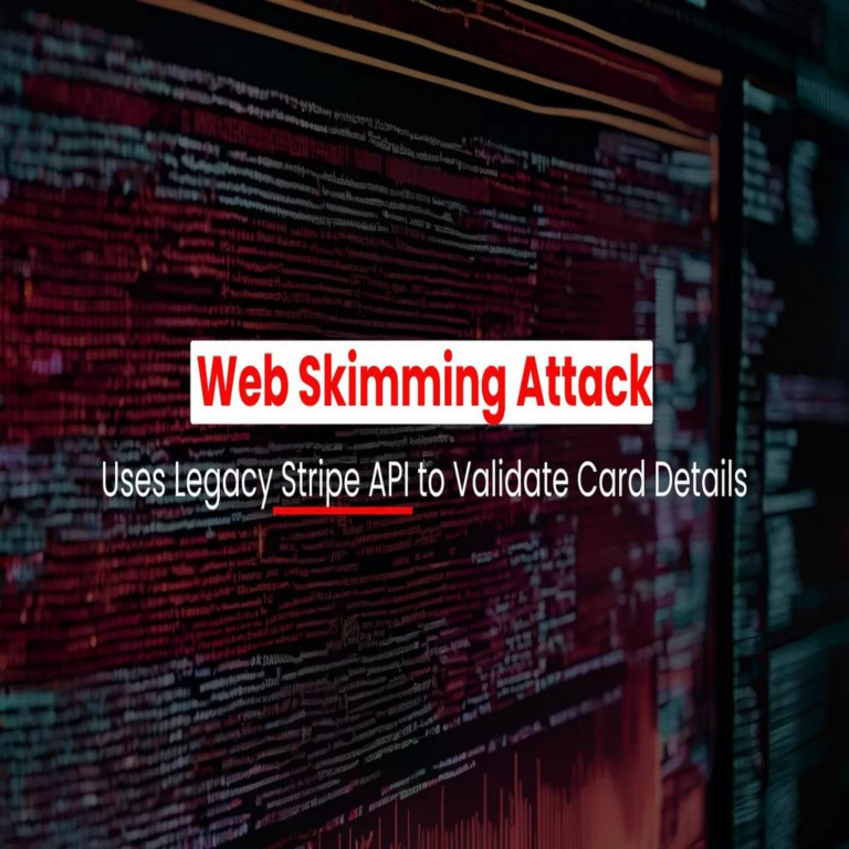 Nuevo ataque de web skimming emplea API obsoleta de Stripe para verificar datos de tarjetas robadas.