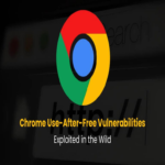 Vulnerabilidades de uso después de liberación en Chrome explotadas activamente.