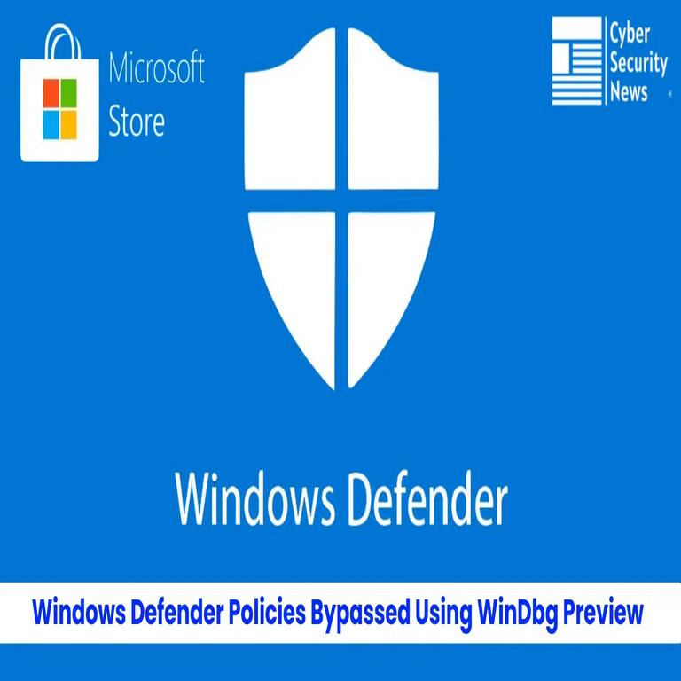 Se eludieron las políticas de Windows Defender mediante WinDbg Preview desde Microsoft Store
