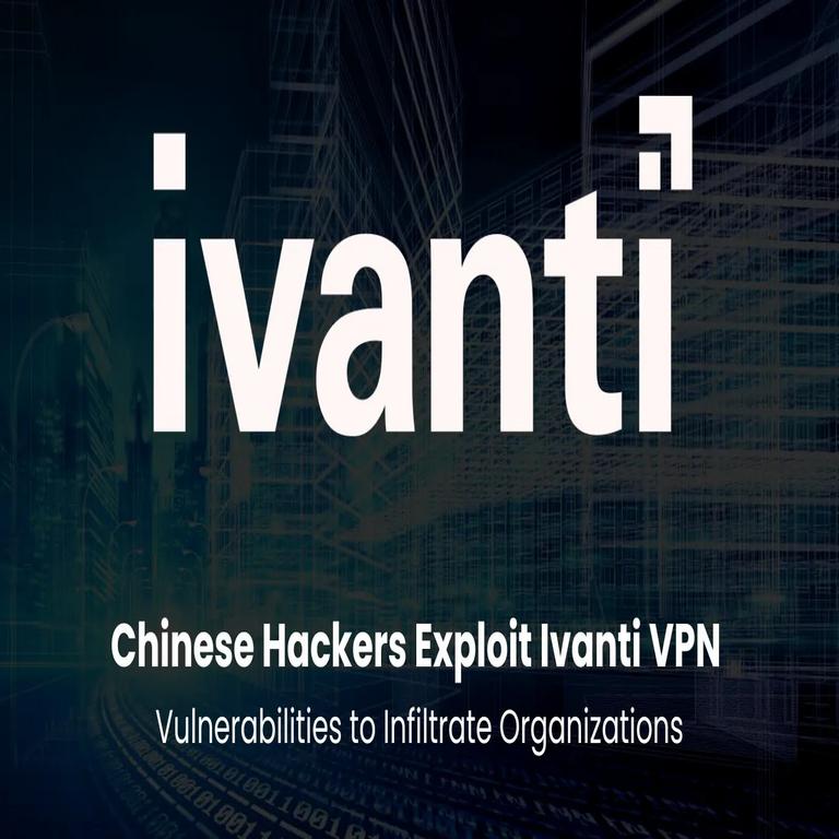 Hackers chinos aprovechan fallos en VPN de Ivanti para comprometer organizaciones
