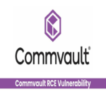 Grave vulnerabilidad en Commvault permite a atacantes remotos ejecutar código arbitrario