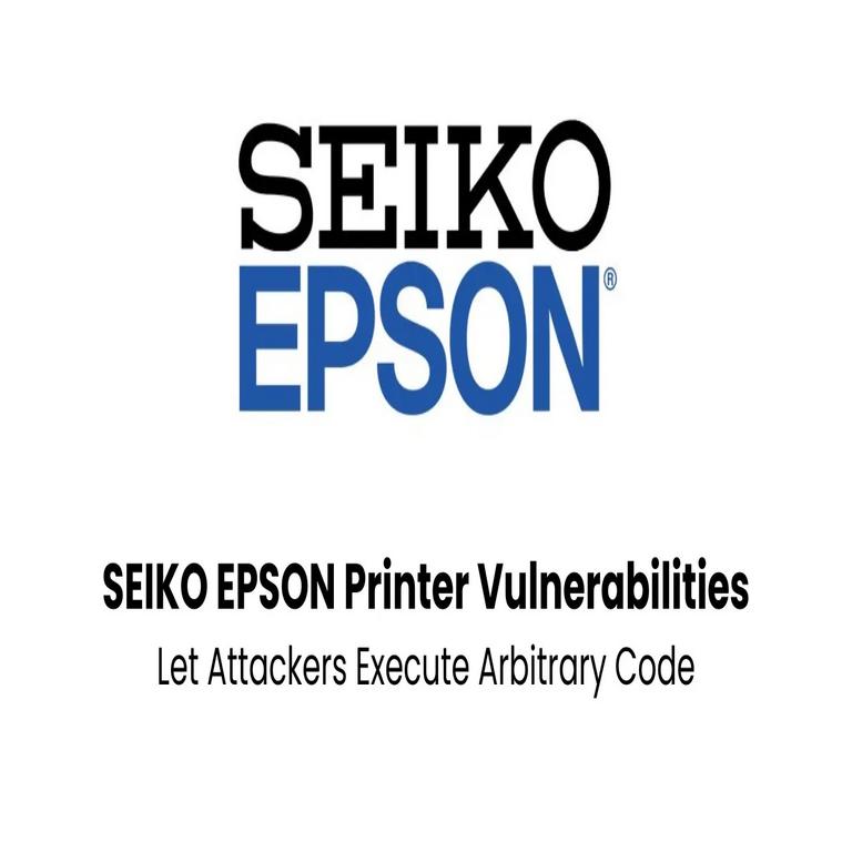 Vulnerabilidades en impresoras de SEIKO EPSON permiten a atacantes ejecutar código arbitrario