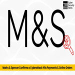 Marks & Spencer confirma un ciberataque que afectó pagos y pedidos en línea.