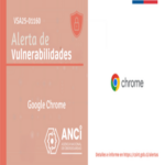 “Fallos de seguridad en el navegador Google Chrome”