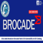 La CISA incluye vulnerabilidad en Broadcom Brocade Fabric OS en su catálogo de fallos explotados conocidos.