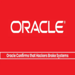 Oracle confirma que intrusos vulneraron sus sistemas y robaron credenciales de clientes