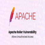 Vulnerabilidad en Apache Roller permite a atacantes obtener acceso no autorizado