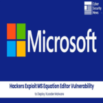 Ciberdelincuentes aprovechan falla en el Editor de Ecuaciones de MS para distribuir el malware XLoader