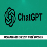 OpenAI implementó la actualización de GPT-4o la semana pasada, generando problemas inesperados.