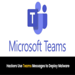 Ciberdelincuentes utilizan mensajes de Microsoft Teams para distribuir carga maliciosa.
