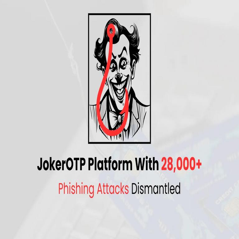 Desmantelada la plataforma JokerOTP, responsable de más de 28.000 ataques de phishing
