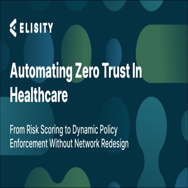 “Implementación automatizada de Zero Trust en el sector salud: Desde la evaluación de riesgos hasta la aplicación dinámica de políticas sin rediseñar la red”