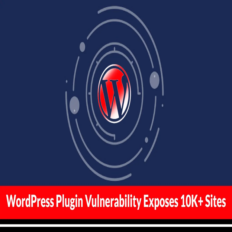 Grave vulnerabilidad en plugin de WordPress expone más de 10 mil sitios a ciberataques.