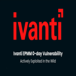 Vulnerabilidad de día cero en Ivanti EPMM siendo explotada activamente en entornos reales.
