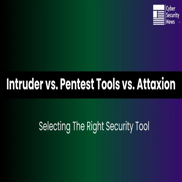 Intrusor frente a herramientas de pentesting frente a Attaxion: selección de la herramienta de seguridad adecuada.