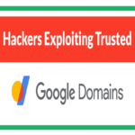 Hackers aprovechan dominios confiables de Google para inyectar scripts maliciosos.