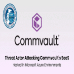 CISA advierte sobre actores de amenazas que atacan la aplicación Azure de Commvault para robar información confidencial.
