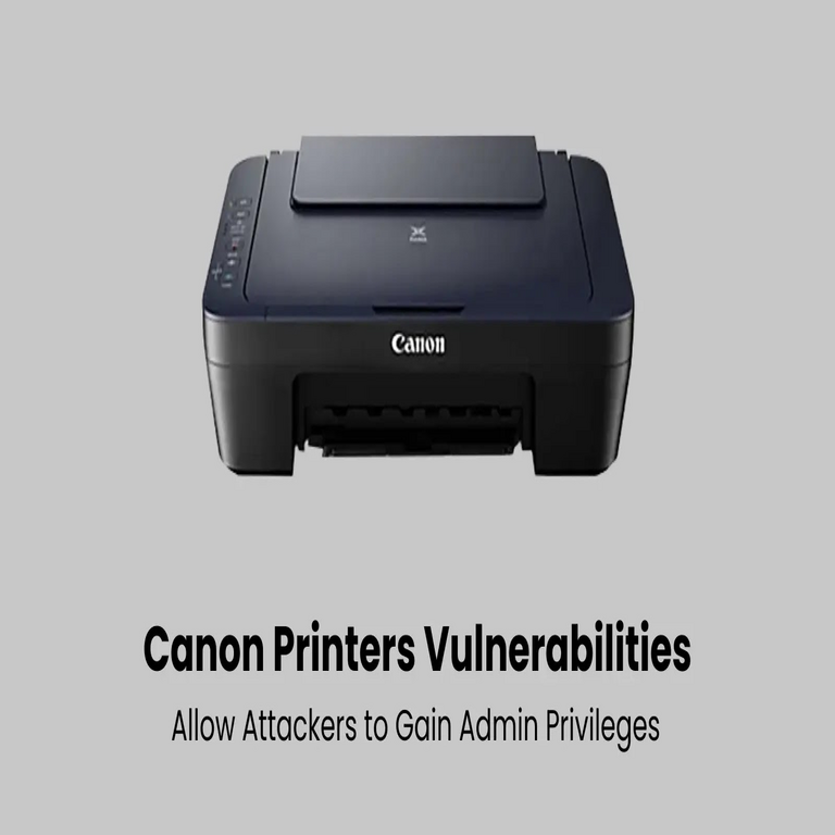 Vulnerabilidades explotables en impresoras Canon permiten a atacantes obtener privilegios de administrador.