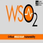 Grave vulnerabilidad en WSO2 SOAP permite a atacantes restablecer contraseñas de cualquier cuenta de usuario.