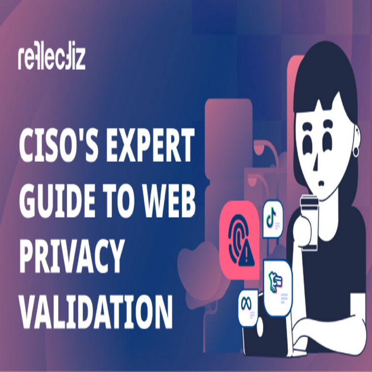 Guía del CISO para la validación de privacidad web y su importancia.