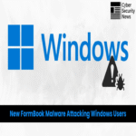 Nuevo malware FormBook ataca a usuarios de Windows para obtener control total del sistema.