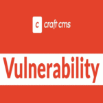 Hackers explotan vulnerabilidad en Craft CMS para inyectar malware de minería de criptomonedas.