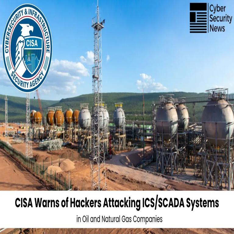 La CISA alerta sobre ciberataques dirigidos a sistemas ICS/SCADA en empresas de petróleo y gas natural.
