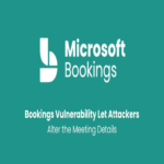 Vulnerabilidad en Microsoft Bookings permite a atacantes modificar detalles de reuniones