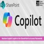 Ciberdelincuentes aprovechan la IA Copilot en SharePoint para robar contraseñas y datos confidenciales.