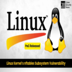 Se publica prueba de concepto para vulnerabilidad en el subsistema nftables del kernel de Linux