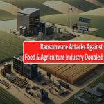 Los ciberataques de ransomware en el sector alimentario y agrícola se duplicaron: 84 incidentes en tres meses.