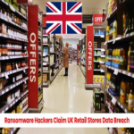 Grupos de ransomware habrían vulnerado sistemas informáticos y robado información de comercios minoristas en el Reino Unido.