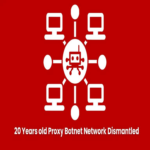 Desmantelada red de bots proxy con 20 años de actividad que explotaba mil dispositivos vulnerables cada semana