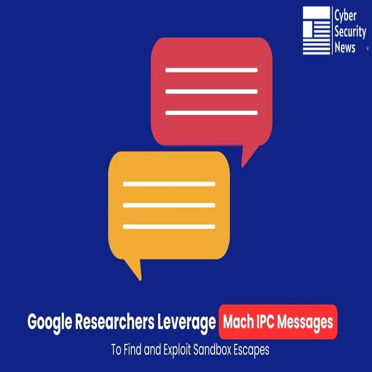 Investigadores de Google utilizan mensajes IPC Mach para detectar y aprovechar escapes de sandbox.