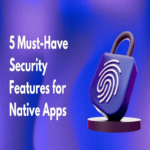 “5 Funciones de seguridad esenciales para aplicaciones nativas”