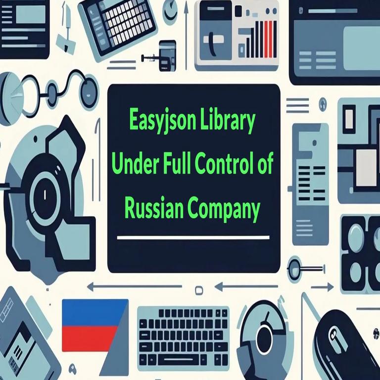 Biblioteca de código abierto Easyjson, crítica para la seguridad, bajo dominio exclusivo de una empresa rusa