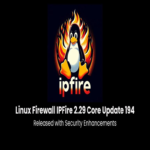 Actualización 194 de IPFire 2.29 Core mejora la seguridad en el firewall Linux