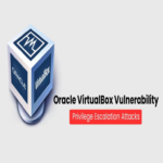 Falla en Oracle VirtualBox permite ataques de escalada de privilegios en sistemas.