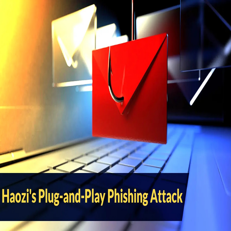 El ataque de phishing plug-and-play de Haozi ha robado más de 0,000 a los usuarios.