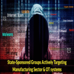 Grupos patrocinados por el estado atacan activamente el sector manufacturero y sistemas de tecnología operacional.