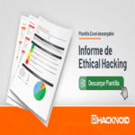 Guía técnica para la elaboración de informes de Ethical Hacking: plantillas y normativas relevantes