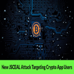 Nuevo ataque JSCEAL dirigido a usuarios de aplicaciones criptográficas para robar credenciales y carteras digitales.