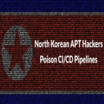 Hackers APT de Corea del Norte comprometen pipelines de CI/CD para exfiltrar datos sensibles.
