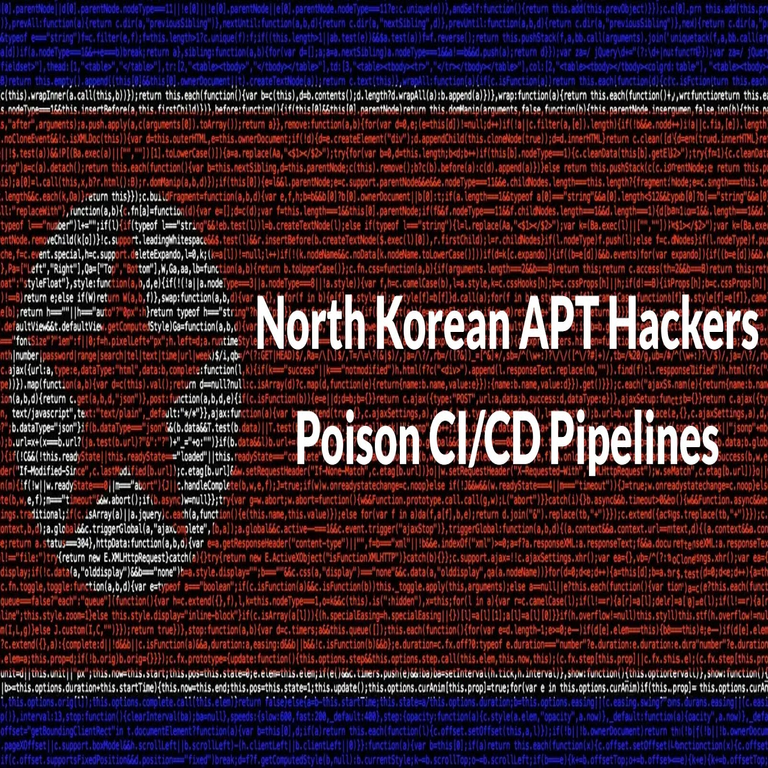 Hackers APT de Corea del Norte comprometen pipelines de CI/CD para exfiltrar datos sensibles.