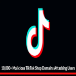 Más de 10,000 dominios maliciosos de TikTok Shop atacan a usuarios para robar credenciales e instalar malware.